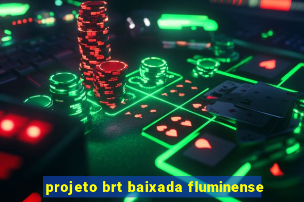 projeto brt baixada fluminense